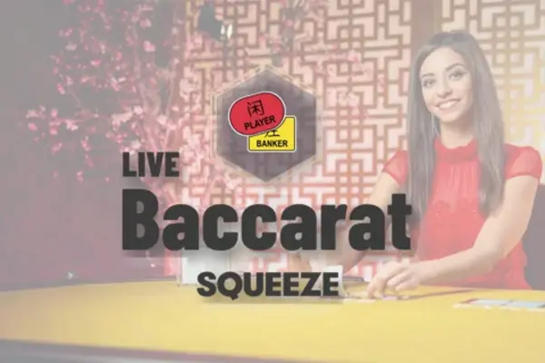 Baccarat-Squeeze