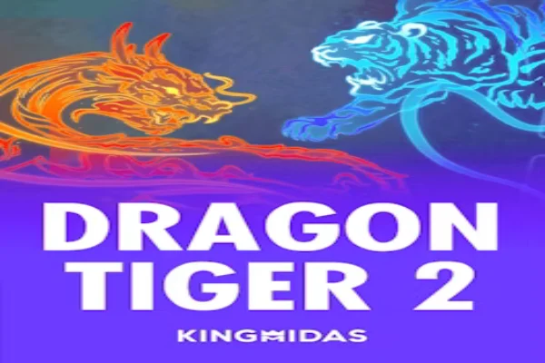 Dragon Tiger 2